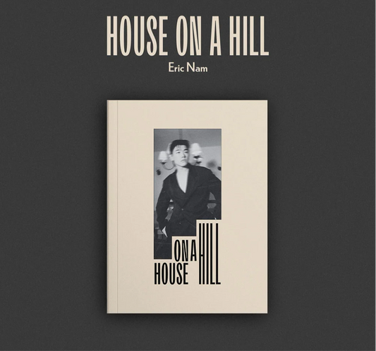 ERIC NAM (에릭남) HOUSE ON A HILL