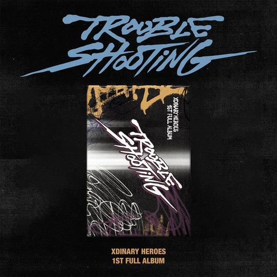 XDINARY HEROES (엑스디너리 히어로즈) 1ST ALBUM TROUBLESHOOTING